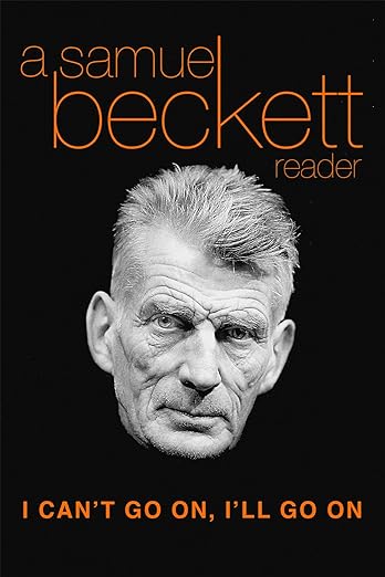 book cover for I Can't Go On, I'll Go On: A Samuel Beckett Reader